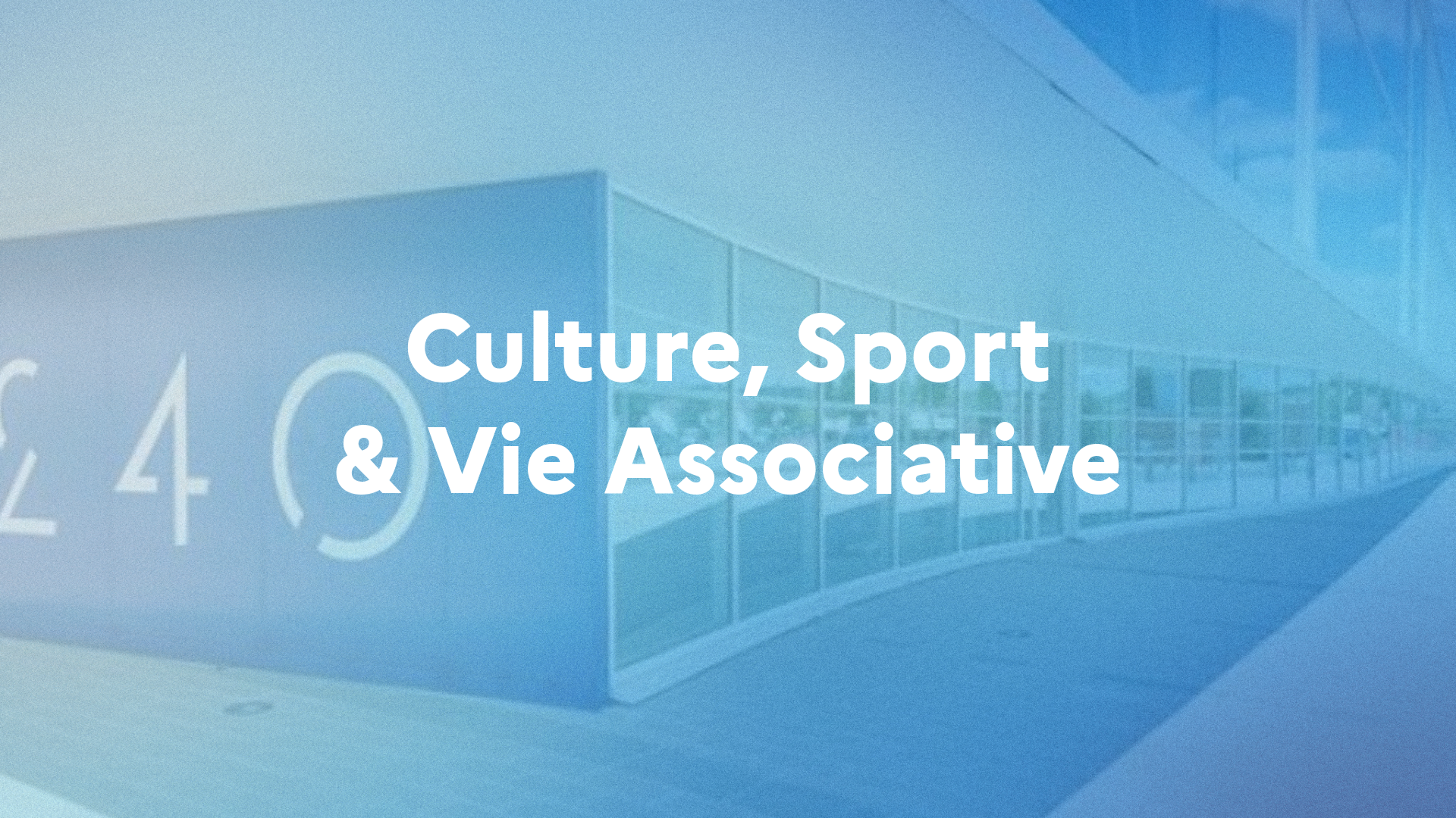 Image média: Culture, Sport &amp; Vie Associative